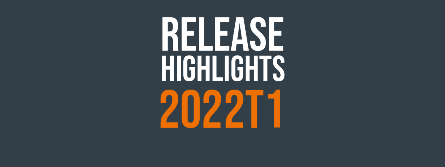 Release Highlights 2022T1